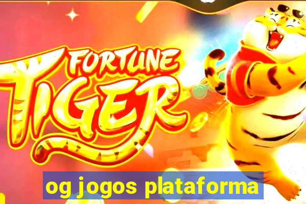 og jogos plataforma